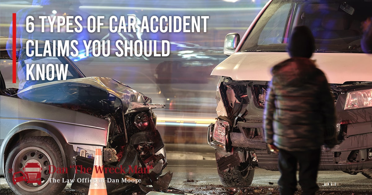 6 Types of Car Accident Claims You Should Know | The Law Office of Dan Moore