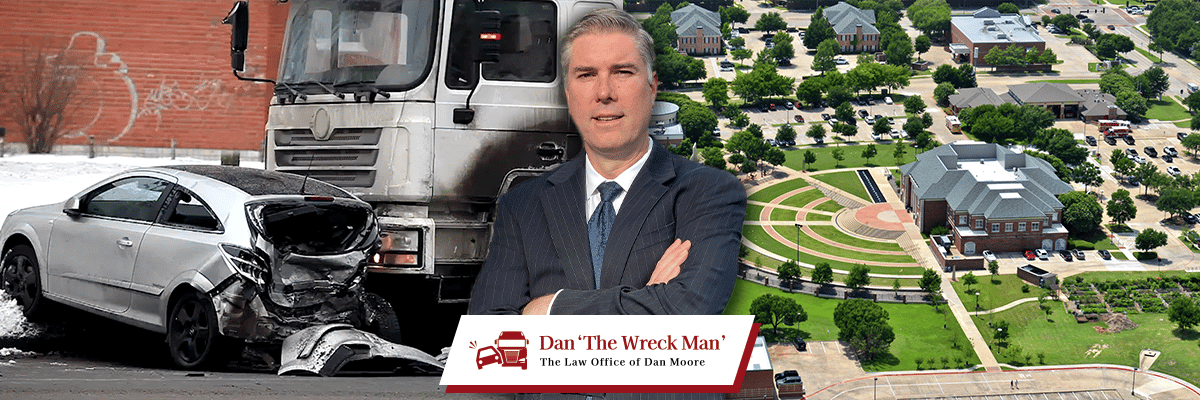 Coppell Car & Truck Accident Lawyer | Dan 'The Wreck Man' | The Law Office of Dan Moore