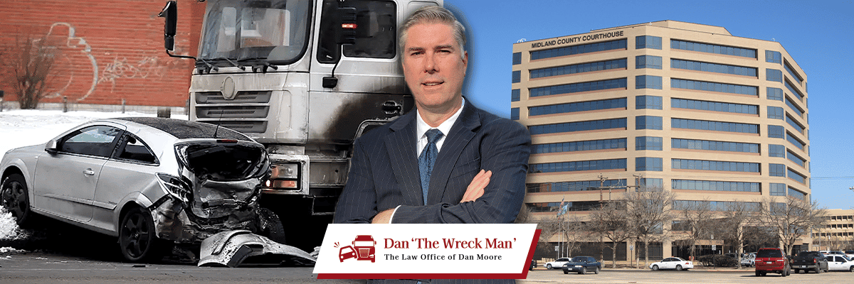 Midland County Car & Truck Accident Lawyer | Dan 'The Wreck Man' | The Law Office of Dan Moore